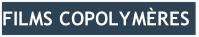 FILMS COPOLYMÈRES
